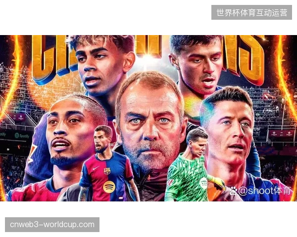 巴塞罗那共6人入选赛季最佳阵容，弗里克团队足球理念收获巨大成功